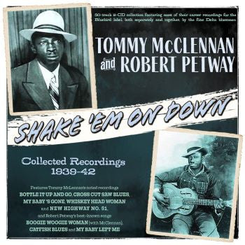 Tommy McClennan & Robert Petway : Shame 'Em On Down: Collected Recordings 1939-42 (2xCD, Comp)
