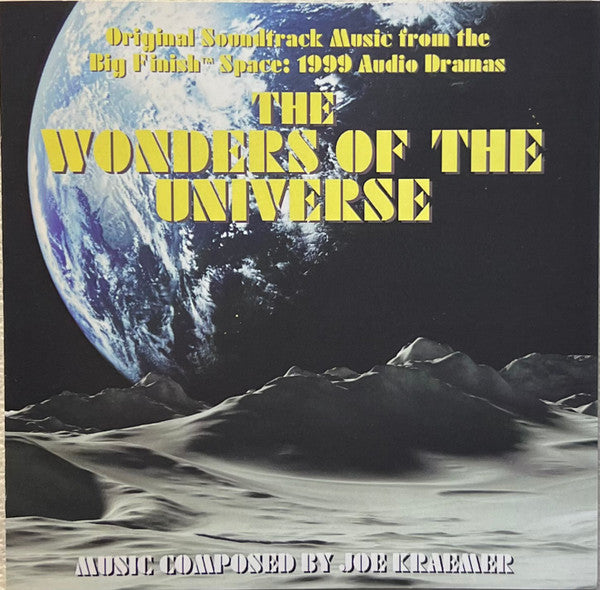 Joe Kraemer : The Wonders Of The Universe (Original Soundtrack From The Big Finish Space: 1999 Audio Dramas) (CD, Album, Ltd)