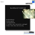 Burkhard Friedrich : HerbstTänze / FarbenSpiel / Spie[ge]l[e]n / 7 Szenen Aus Lancelots Spiegel / Views Into The Mirrorcity (CD, Album)