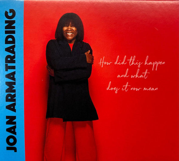 Joan Armatrading : How Did This Happen And What Does It Now Mean (CD, Album)