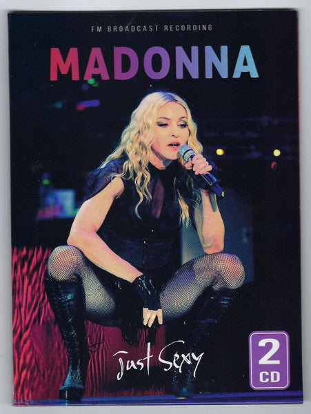 Madonna : Just Sexy (FM Broadcast Recording) (2xCD, Unofficial)