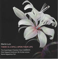 Martin Lutz (6) : There Is A Spell Upon Your Lips (CD, Album)