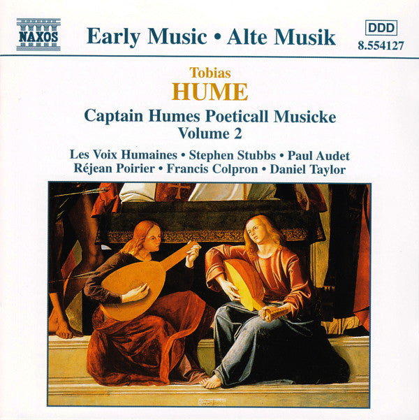 Tobias Hume - Les Voix Humaines • Stephen Stubbs • Paul Audet • Réjean Poirier • Francis Colpron • Daniel Taylor (3) : Captain Humes Poeticall Musicke Volume 2 (CD)