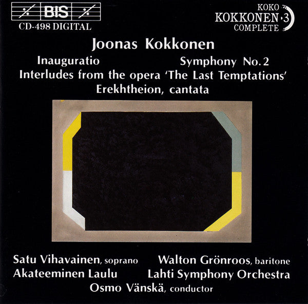 Joonas Kokkonen, Satu Vihavainen, Walton Grönroos, Akateeminen Laulu, Lahti Symphony Orchestra, Osmo Vänskä : Inauguratio / Symphony No.2 / Interludes From The Opera 'The Last Temptations' / Erekhtheion, Cantata (CD, Album)