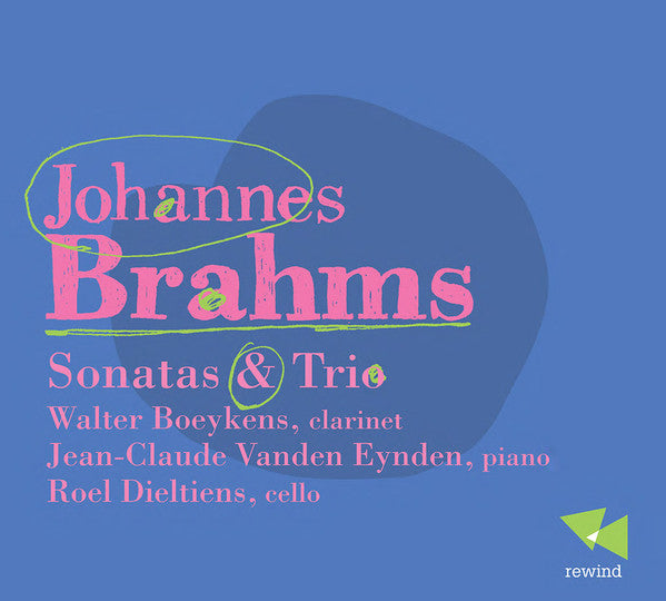 Johannes Brahms – Walter Boeykens, Jean-Claude Vanden Eynden, Roel Dieltiens : Sonatas & Trio (CD, Album, RE)