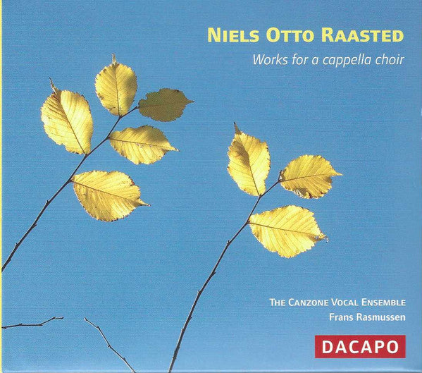 Niels Otto Raasted, Canzone Koret, Frans Rasmussen : Works For A Cappella Choir (CD, Album)