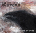 Mike & The Ravens : From Pillar To Post (CD, Album)