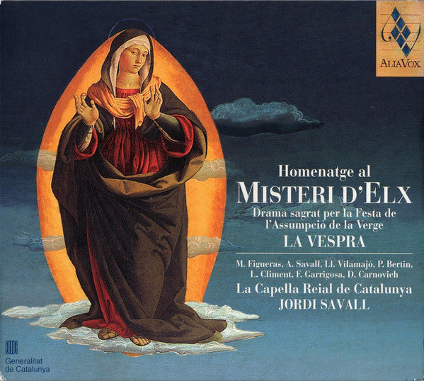 Montserrat Figueras, Arianna Savall, Lluís Vilamajó, Pascal Bertin, Lambert Climent, Francesc Garrigosa, Daniele Carnovich • La Capella Reial de Catalunya • Jordi Savall : Homenatge Al Misteri D'Elx • La Vespra (Drama Sagrat Per La Festa De L'Assumpció De La Verge) (CD, Album)