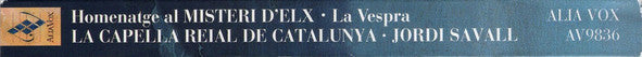 Montserrat Figueras, Arianna Savall, Lluís Vilamajó, Pascal Bertin, Lambert Climent, Francesc Garrigosa, Daniele Carnovich • La Capella Reial de Catalunya • Jordi Savall : Homenatge Al Misteri D'Elx • La Vespra (Drama Sagrat Per La Festa De L'Assumpció De La Verge) (CD, Album)