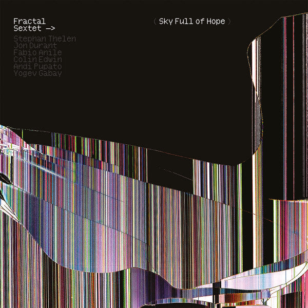Fractal Sextet : Sky Full Of Hope (2xLP, Album, Cle)