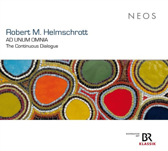 Robert M. Helmschrott : Ad Unum Omnia (The Continuous Dialogue) (2xCD)