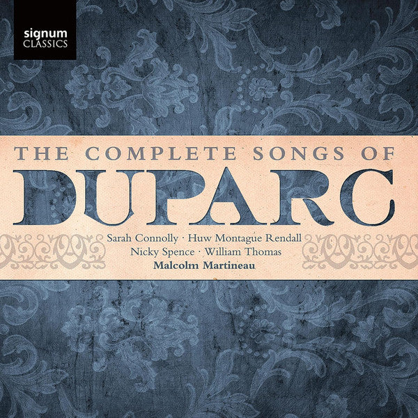 Henri Duparc - Sarah Connolly • Huw Montague Rendall • Nicky Spence • William Thomas (22) • Malcolm Martineau : Complete Songs Of Duparc (CD, Album)