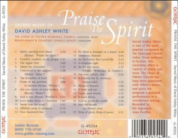 David Ashley White, The Choir Of Palmer Memorial Church, Houston, Brady Knapp*, Courtney Daniell Knapp : Praise The Spirit: Sacred Music Of David Ashley White (CD, Album)
