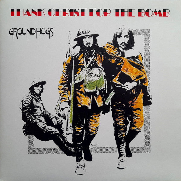 The Groundhogs : Thank Christ For The Bomb (LP, Album, Ltd, RE, Gol)