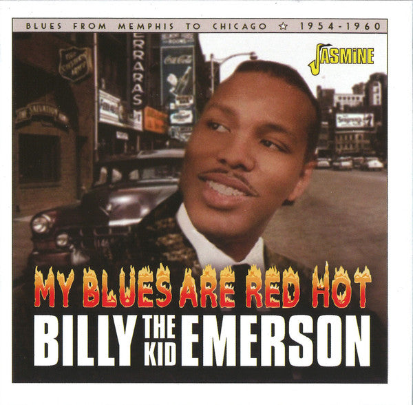 Billy Emerson : My Blues Are Red Hot: Blues From Memphis To Chicago (1954-1960) (CD, Album, Comp)