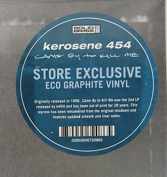Kerosene 454 : Came By To Kill Me (LP, Album, Ltd, RE, Eco)