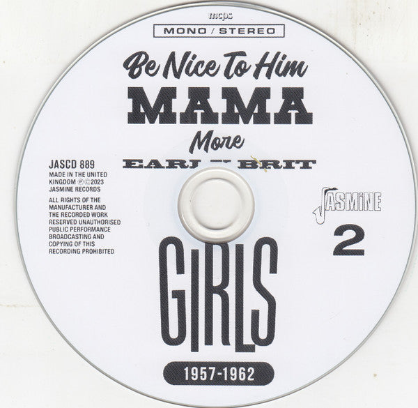 Various : Be Nice To Him Mama (More Early Brit Girls, 1957-1962) (2xCD, Comp)