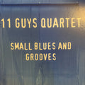 11 Guys Quartet : Small Blues And Grooves (CD, Album)