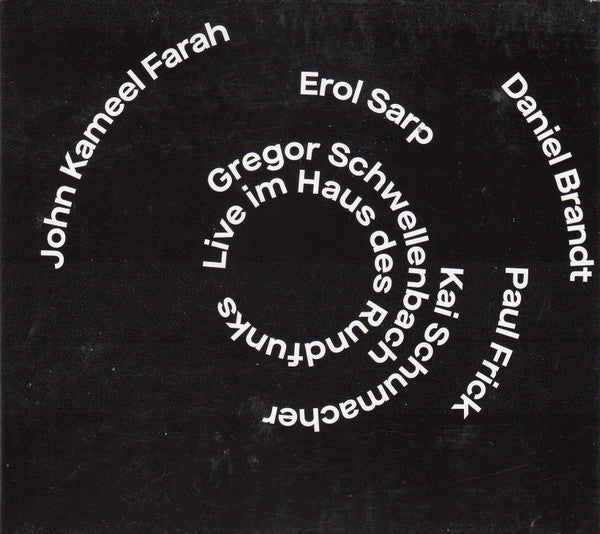Daniel Brandt (2), John Kameel Farah, Paul Frick, Erol Sarp, Kai Schumacher, Gregor Schwellenbach : Live Im Haus Des Rundfunks (CD, Album)