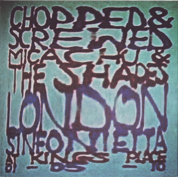 Micachu & The Shapes And London Sinfonietta : Chopped & Screwed (At Kings Place 01-05-10) (CD, Album, Dig)