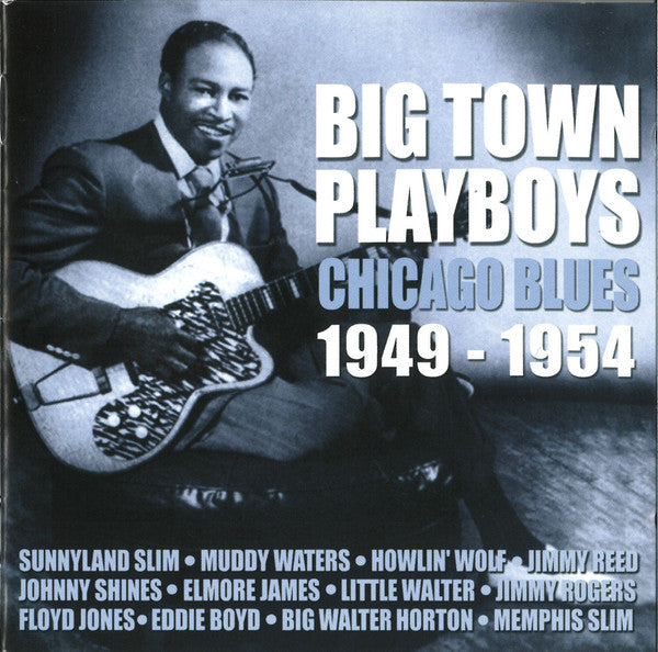 Various : Big Town Playboys: Chicago Blues (1949-1954) (CD, Album, Comp)