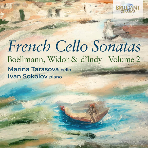 Léon Boëllmann, Charles-Marie Widor & Vincent d'Indy - Marina Tarasova, Ivan Sokolov (3) : French Cello Sonatas (CD, Album)