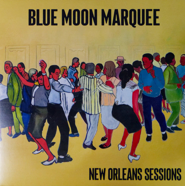 Blue Moon Marquee : New Orleans Sessions (LP, Album, Ltd, Yel)