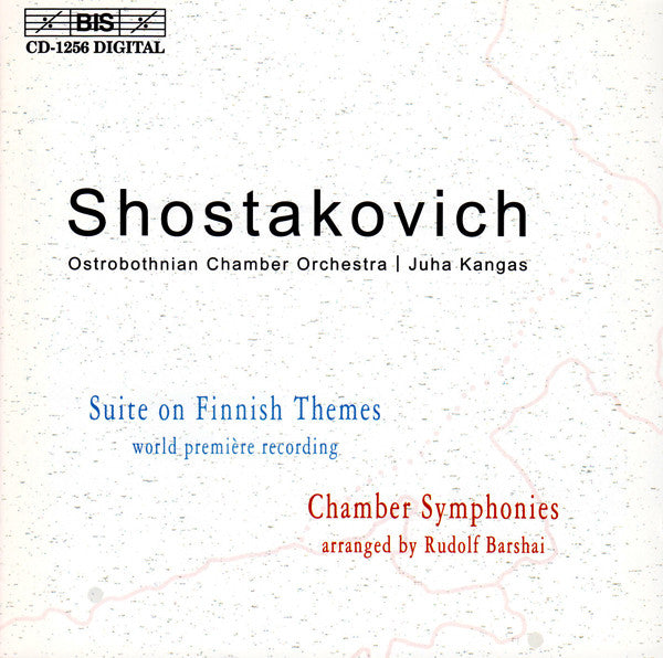 Dmitri Shostakovich, Ostrobothnian Chamber Orchestra, Juha Kangas : Suite On Finnish Themes / Chamber Symphonies (CD, Album)