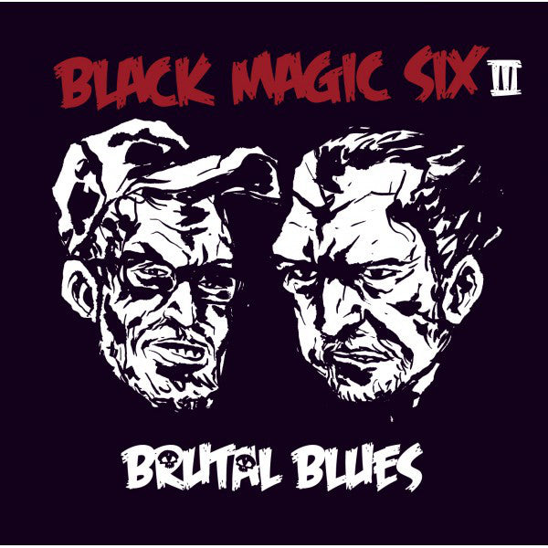 Black Magic Six : III Brutal Blues (CD, Album)