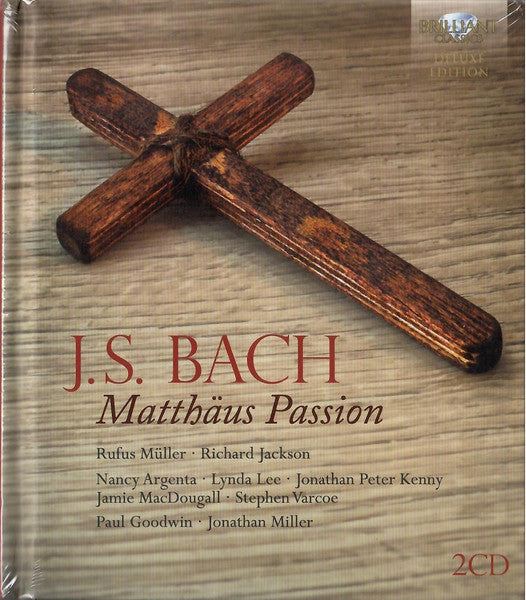 Johann Sebastian Bach - Rufus Müller, Richard Jackson (8), Jonathan Peter Kenny, Lynda Lee (2), Nancy Argenta, Jamie MacDougall, Stephen Varcoe, Paul Goodwin (2) : Mattheus Passion (2xCD, Album, RE)