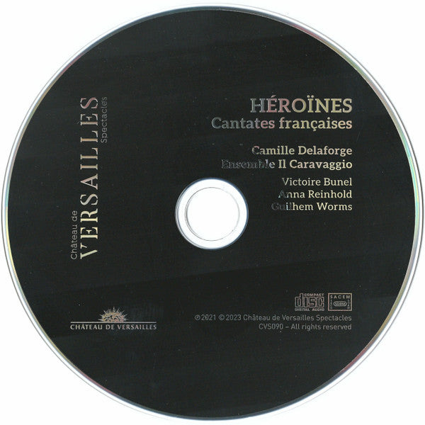 Camille Delaforge, Ensemble Il Caravaggio, Victoire Bunel, Anna Reinhold, Guilhem Worms : Héroïnes (Cantates Françaises) (CD)