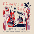 Laura Veirs : Tumble Bee (CD, Album, Dig)