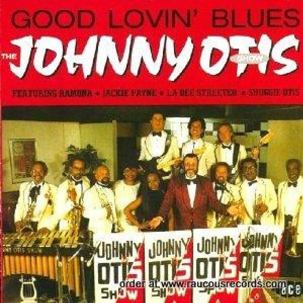 The Johnny Otis Show : Good Lovin' Blues (CD, Album)