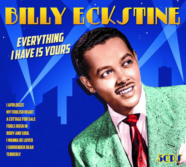 Billy Eckstine : Everything I Have Is Yours (3xCD, Comp)