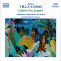 Heitor Villa-Lobos, Hong Kong Philharmonic Orchestra, Kenneth Schermerhorn : Chôros Nos. 8 And 9 (CD, Album, RE)