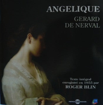 Gérard de Nerval par Roger Blin : Angélique (2xCD)
