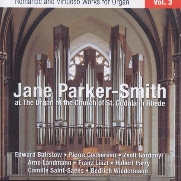 Jane Parker-Smith : Romantic And Virtuoso Works For Organ, Vol. 3 (CD, Album)
