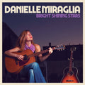 Danielle Miraglia : Bright Shining Stars (CD, Album)
