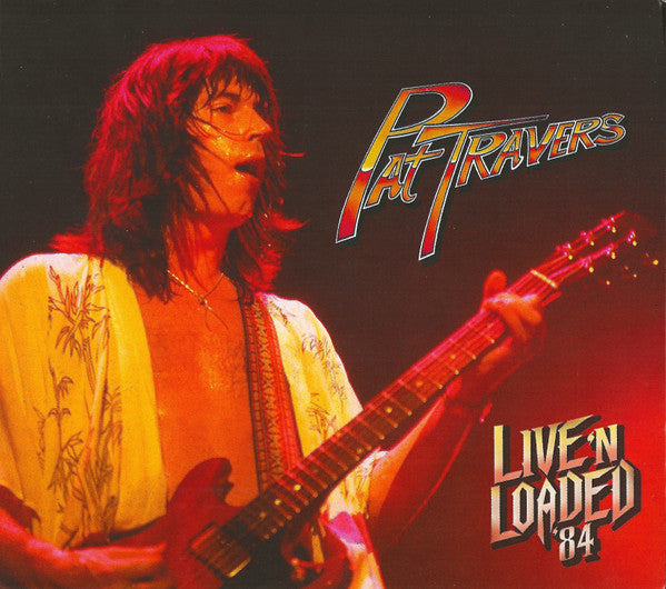 Pat Travers : Live 'N Loaded '84 (CD, Album)