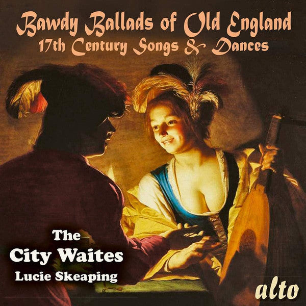 The City Waites, Lucie Skeaping : Bawdy Ballads Of Old England (17th Century Songs & Dances) (CD, RE)