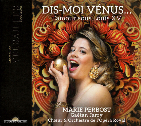 Marie Perbost, Gaétan Jarry, Orchestre De L'Opéra Royal : Dis-Moi Vénus… (L'Amour Sous Louis XV) (CD)