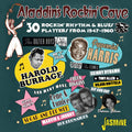 Various : Aladdin’s Rockin’ Cave – 30 Rockin’ Rhythm And Blues Platters From Aladdin Records – 1947-1960 (CD, Comp, Mono)