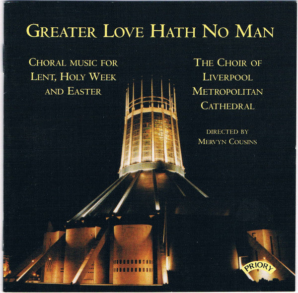 The Liverpool Metropolitan Cathedral Choir : Greater Love Hath No Man (CD, Album)