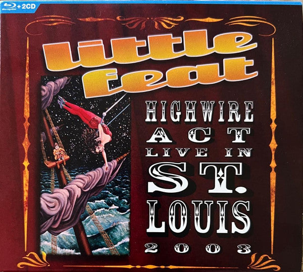 Little Feat : Highwire Act - Live In St. Louis 2003 (2xCD, Album, RE + Blu-ray, DTS)