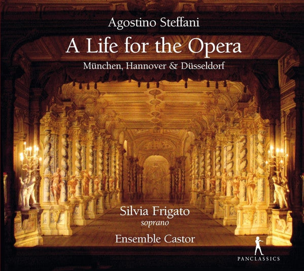 Agostino Steffani, Silvia Frigato, Ensemble Castor : A Life For The Opera - München, Hannover & Düsseldorf (CD, Album)