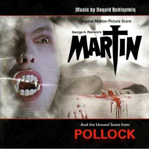 Donald Rubinstein : George A. Romero's Martin (Original Motion Picture Score) / Pollock (Unused Score) (CD, Album, Ltd, RE, RM)