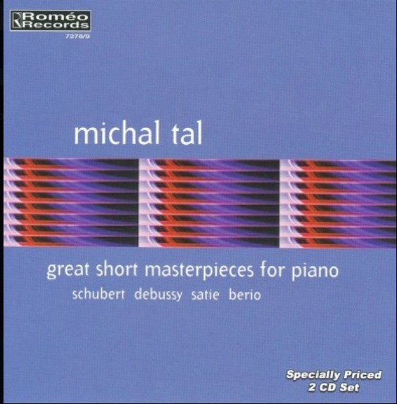 Franz Schubert, Claude Debussy, Erik Satie, Luciano Berio, Michal Tal (2) : Great Short Masterpieces For Piano  (2xCD, Album)