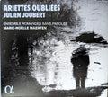 Julien Joubert (2), Ensemble Romances Sans Paroles, Marie-Noëlle Maerten : Ariettes Oubliées (CD, Album)