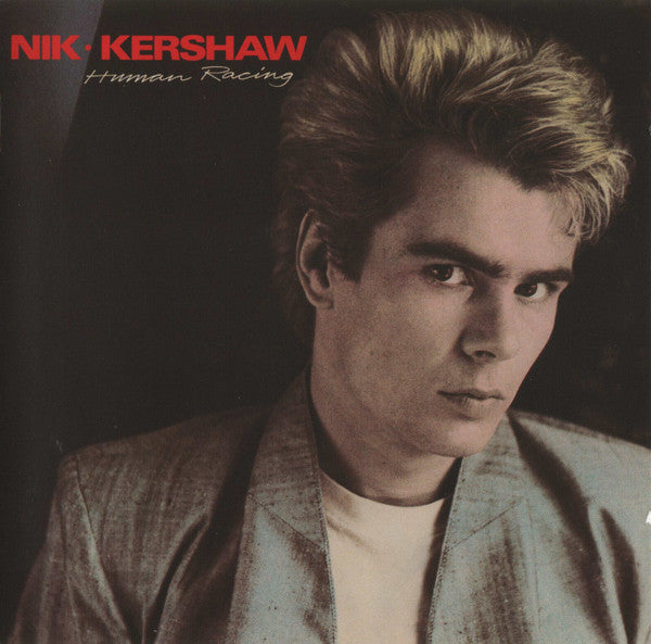 Nik Kershaw : Human Racing (CD, Album, RE + CD, Comp + RM, Exp)