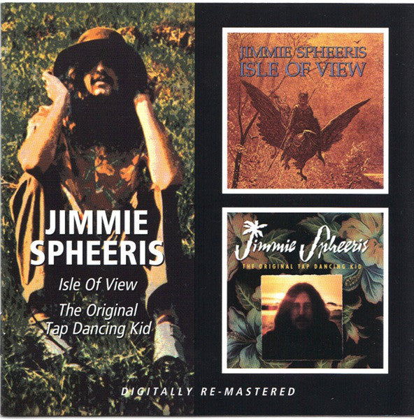 Jimmie Spheeris : Isle Of View / The Original Tap Dancing Kid (CD, Comp, RM)